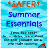 Safer Summer Essentials: Your Guide to a Non-Toxic Season