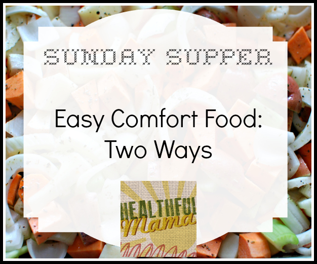 HealthfulMama Sunday Supper Bake Two Ways