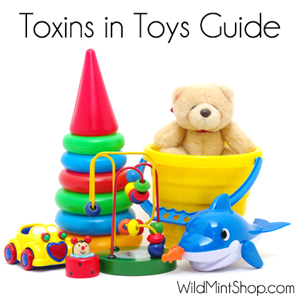 Toxins in Toys Guide from Wild Mint